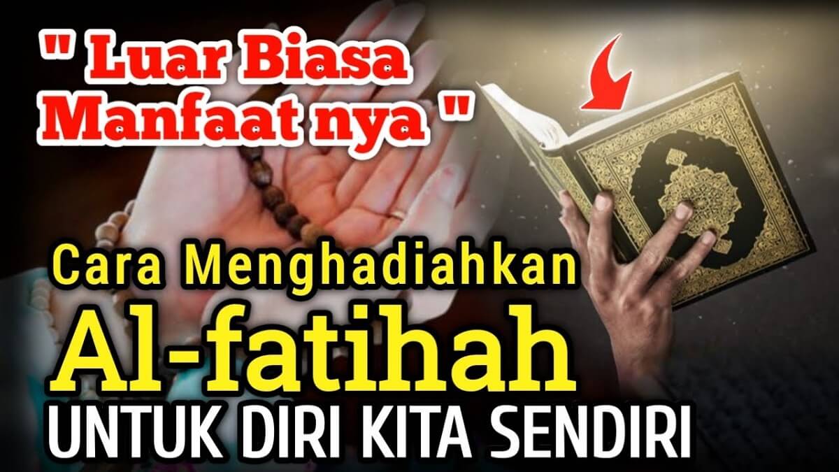 Inilah 4 Khasiat Menghadiahkan Surat Al-Fatihah untuk Diri Sendiri, Mengabulkan Hajat Rezeki, Patut Dicoba!