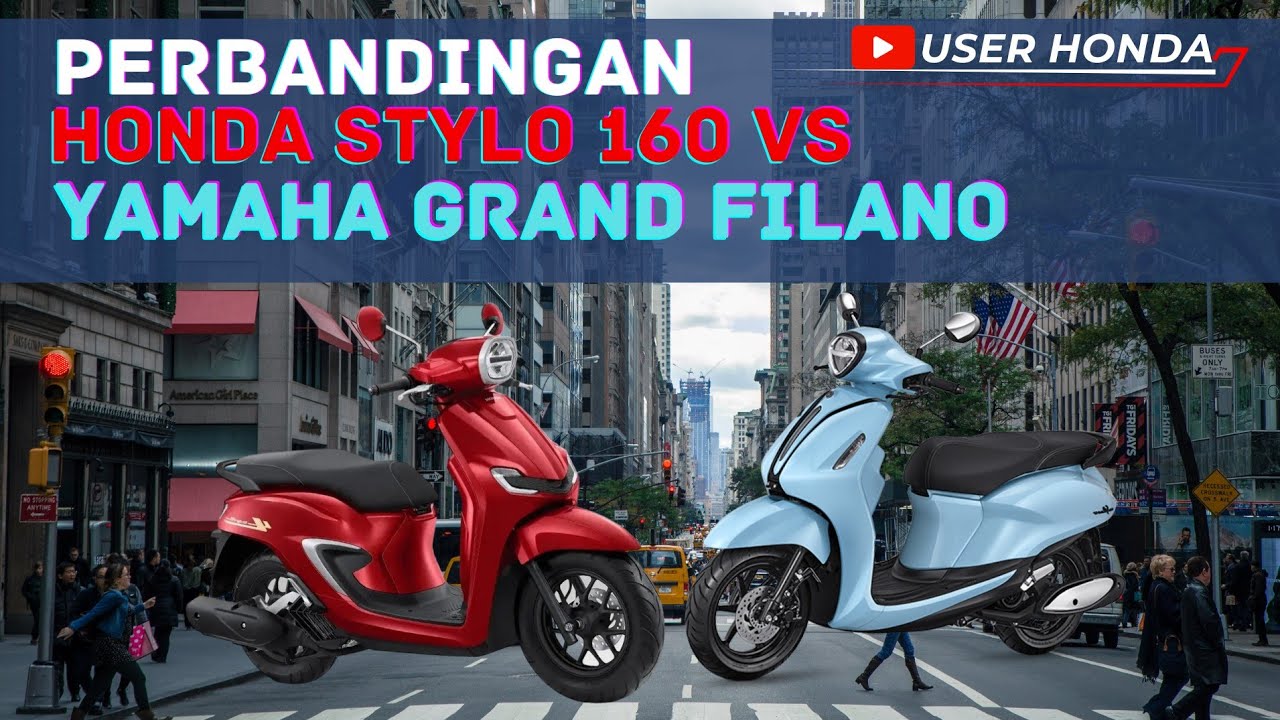 Komparasi Motor: 5 Perbedaan Honda Stylo vs Yamaha Grand Filano, Mana yang Lebih Unggul?