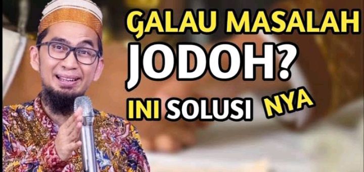 Galau Masalah Jodoh? Begini Cara Mendapatkan Jodoh Terbaik Lewat Jalur Langit Kata Ustaz Adi Hidayat 