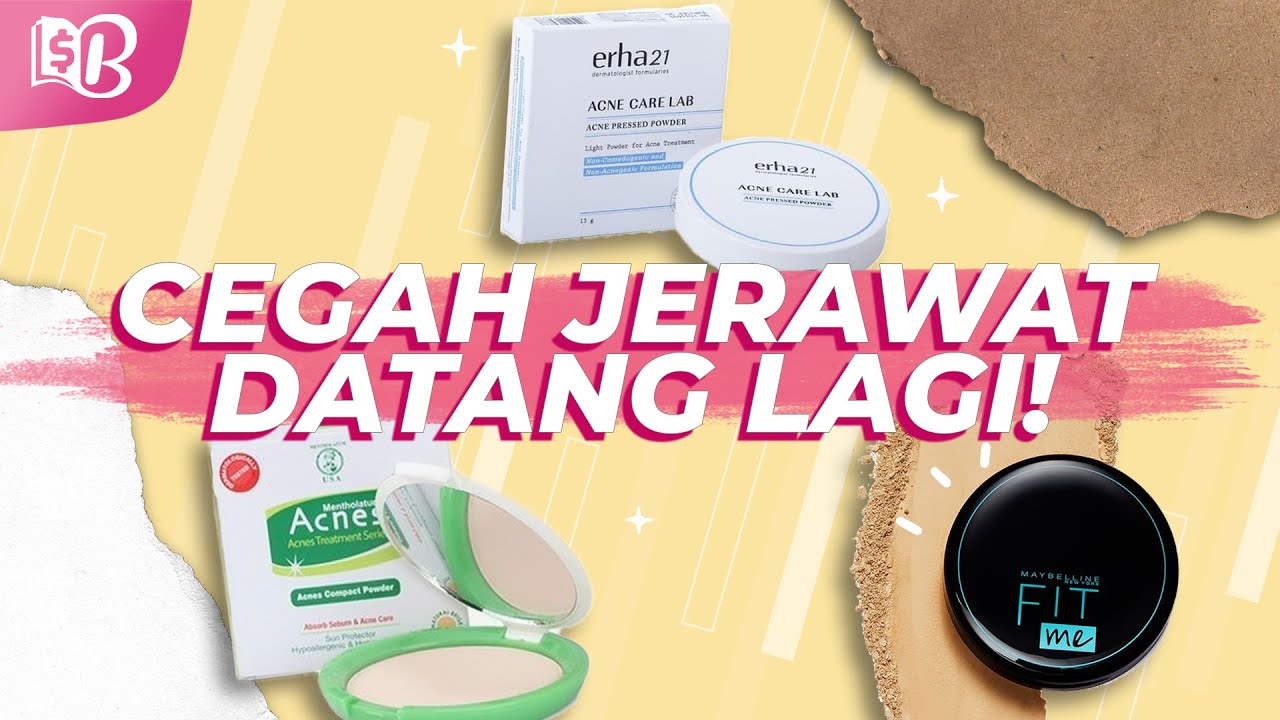 Oily Skin Harus Cobain! 3 Bedak Padat untuk Kulit Berjerawat yang Ringan, Ada Kandungan Salicylic Acidnya