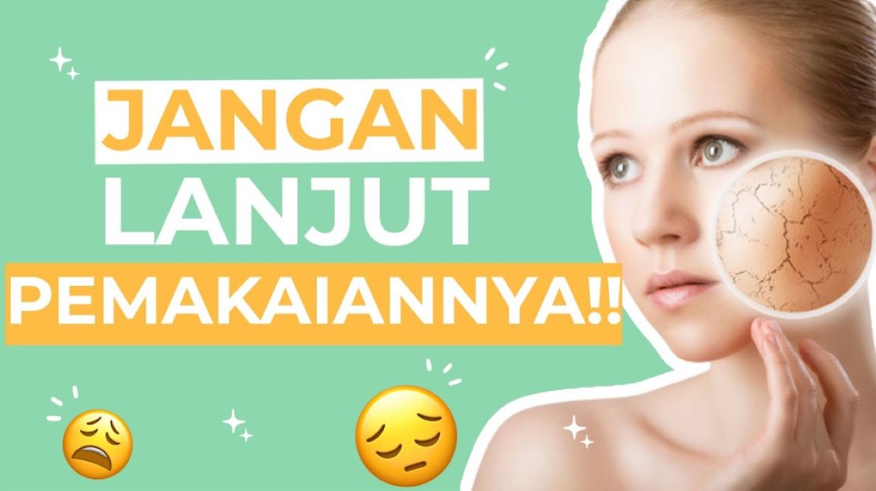 Bagaimana Sih Cara Mengenali Skincare Cocok Atau Tidak? Berikut 4 Tandanya