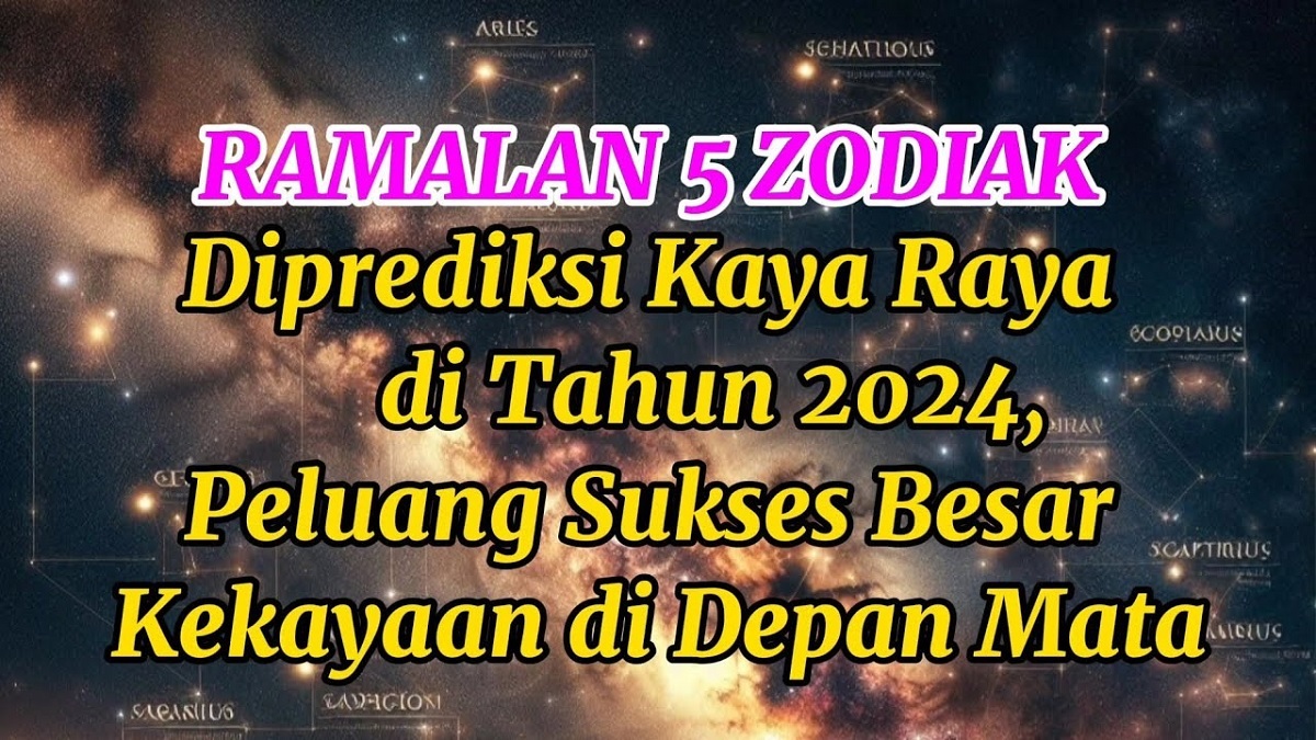 Inilah 5 Zodiak yang Bakal Panen Keberuntungan Finansial di Tahun 2024, Rezeki Mengalir Deras!