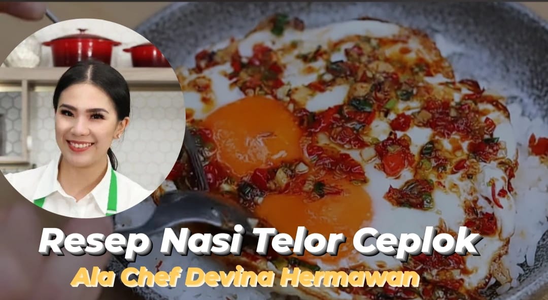 Cocok untuk Anak Kos, Ini Resep Nasi Telur Ceplok ala Chef Devina Hermawan