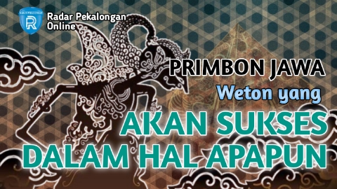 Mau Tahu Weton yang Akan Sukses dalam Hal Apapun menurut Primbon Jawa? Inilah Beberapa Wetonnya