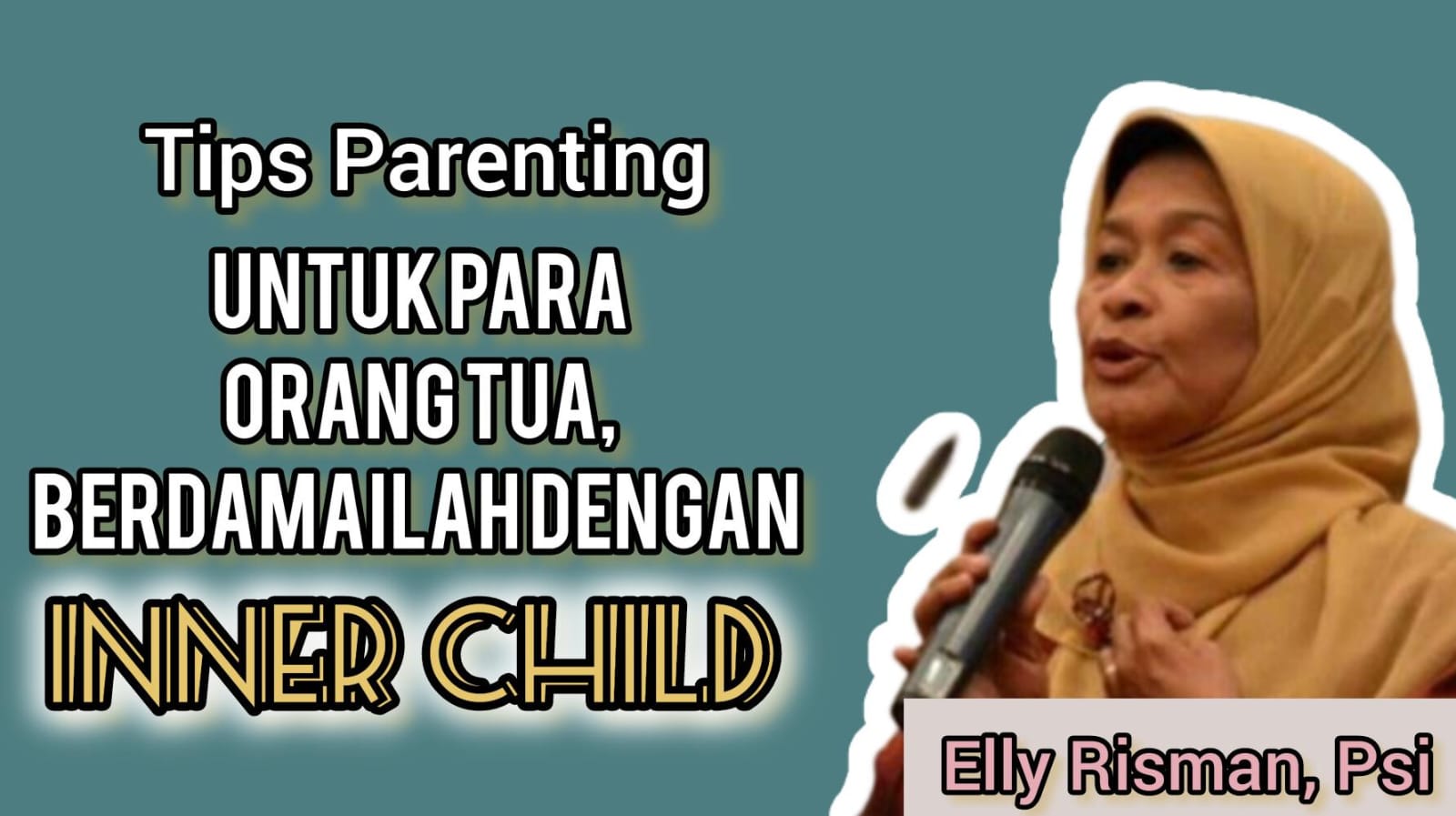 Sebelum Jadi Orang Tua Pastikan Sudah Berdamai dengan Inner Child, Berikut Caranya menurut Bunda Elly Risman