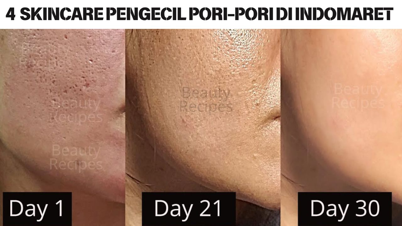 4 Rekomendasi Skincare Pengecil Pori-Pori di Indomaret, Kulit Langsung Glowing Cocok Digunakan Usia 40 Tahunan