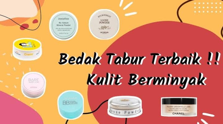 4 Bedak Tabur untuk Wajah Bermiyak dan Berjerawat, Bikin Kulit Bebas Kilap dan Kusam Seharian