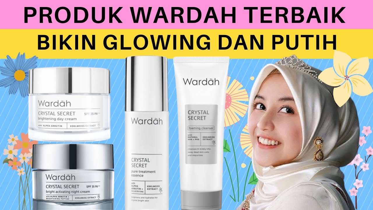 Review Rangkaian Skincare Wardah White Secret Efektif Bikin Putih dan Glowing, Produknya Lengkap Banget Lho!!