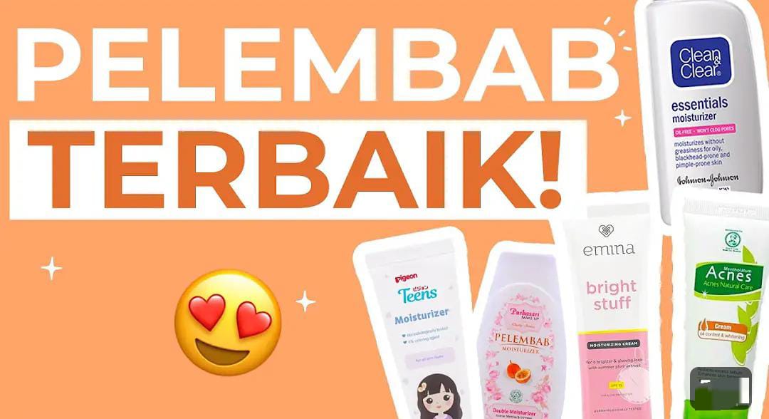 3 Pelembap yang Bisa Memutihkan Wajah dan Bikin Glowing, Langsung Pudarkan Noda Hitam dan Kerutan di Wajah!