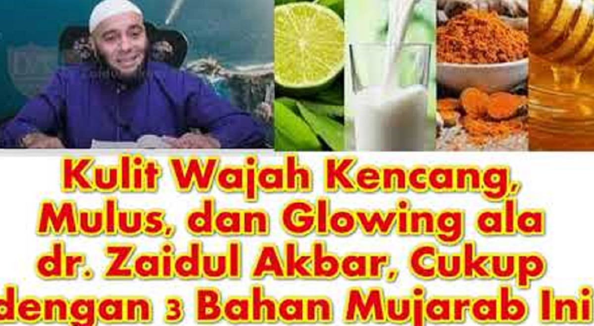 Tips Wajah Glowing Bebas Jerawat Secara Alami ala dr. Zaidul Akbar, Gak Perlu Mahal dan Ribet