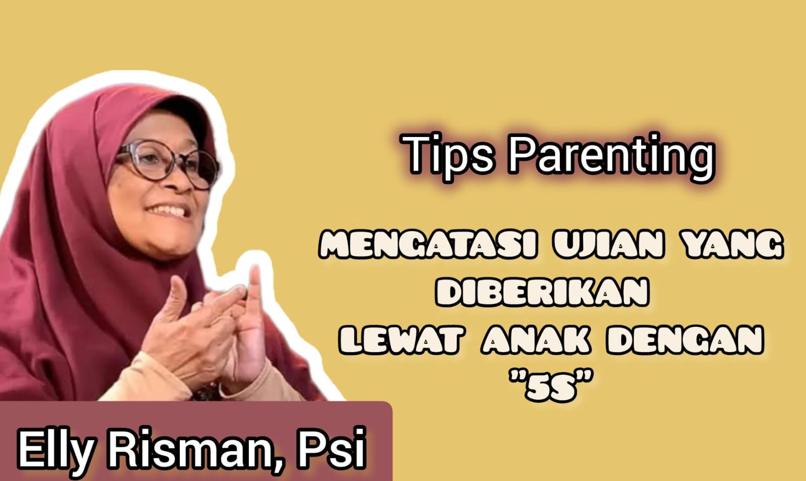 Saat Merasa Diuji dengan Anak, Lakukan Tips 5S ala Bunda Elly Risman Berikut Ini!