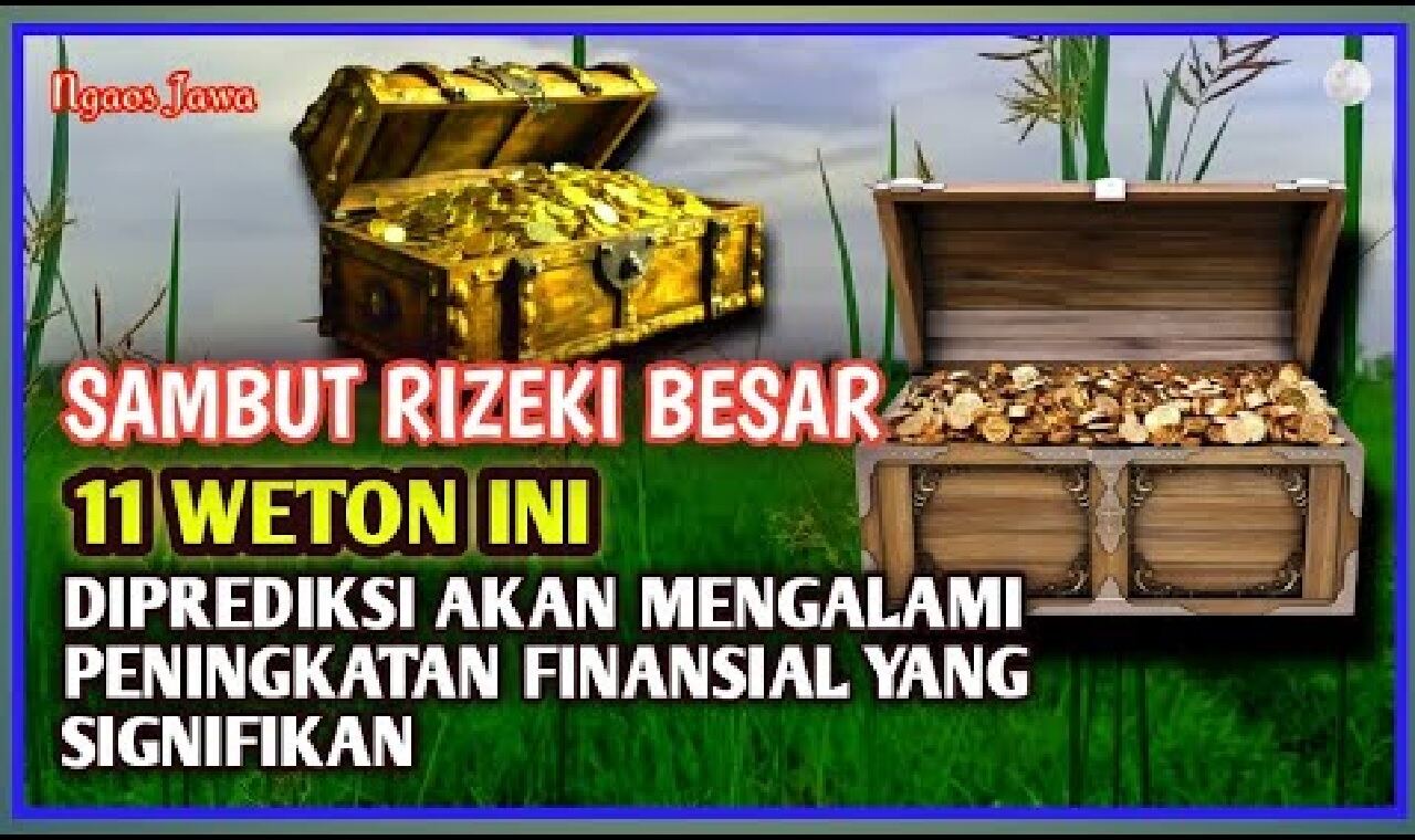 Sambut Rezeki Baru: 11 Weton yang Akan Mengalami Peningkatan Finansial di Tahun 2025