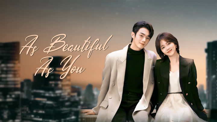 Sinopsis Drama China As Beautiful As You, Kisah Tan Song Yun dan Xu Kai di Dunia Bisnis IT