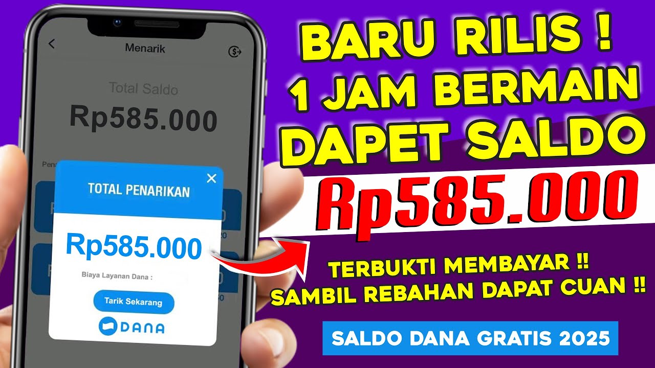 1 Jam Main Dapat Saldo Rp585.000! Aplikasi Penghasil Saldo DANA 2025 yang Terbukti Membayar!