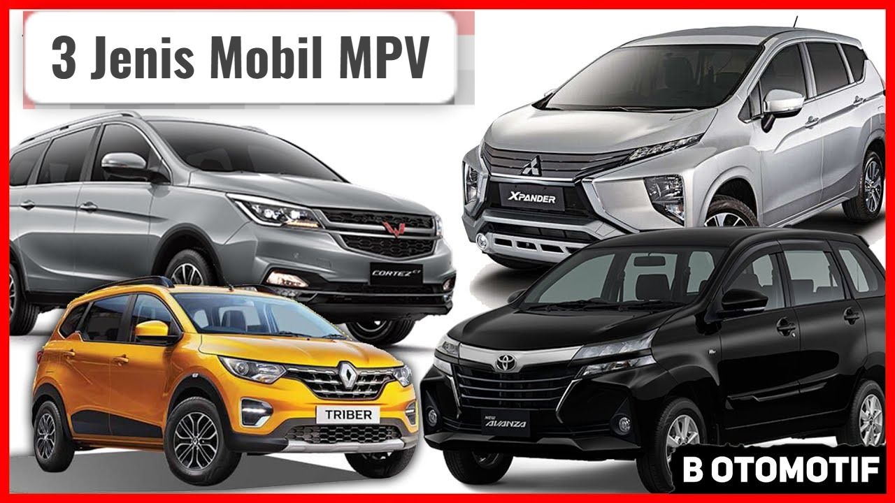Pecinta Mobil Keluarga Wajib Tahu! Inilah 3 Jenis Mobil MPV dan Rekomendasi Contoh Produk Serta Harga Bekasnya
