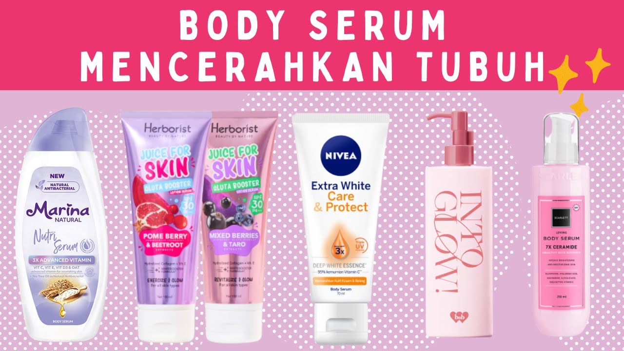 Ini 4 Body Serum Pemutih Badan Terbaik, Samarkan Kulit Belang dan Koreng Hitam di Cuaca yang Panas