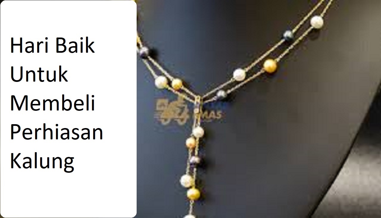 Berikut Hari yang Baik Untuk Membeli Perhiasan Kalung Menurut Primbon Jawa, Apa Saja?