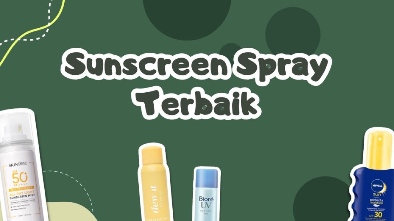 4 Sunscreen Spray yang Ringan dan Nyaman di Wajah, Gampang Dipakai! 