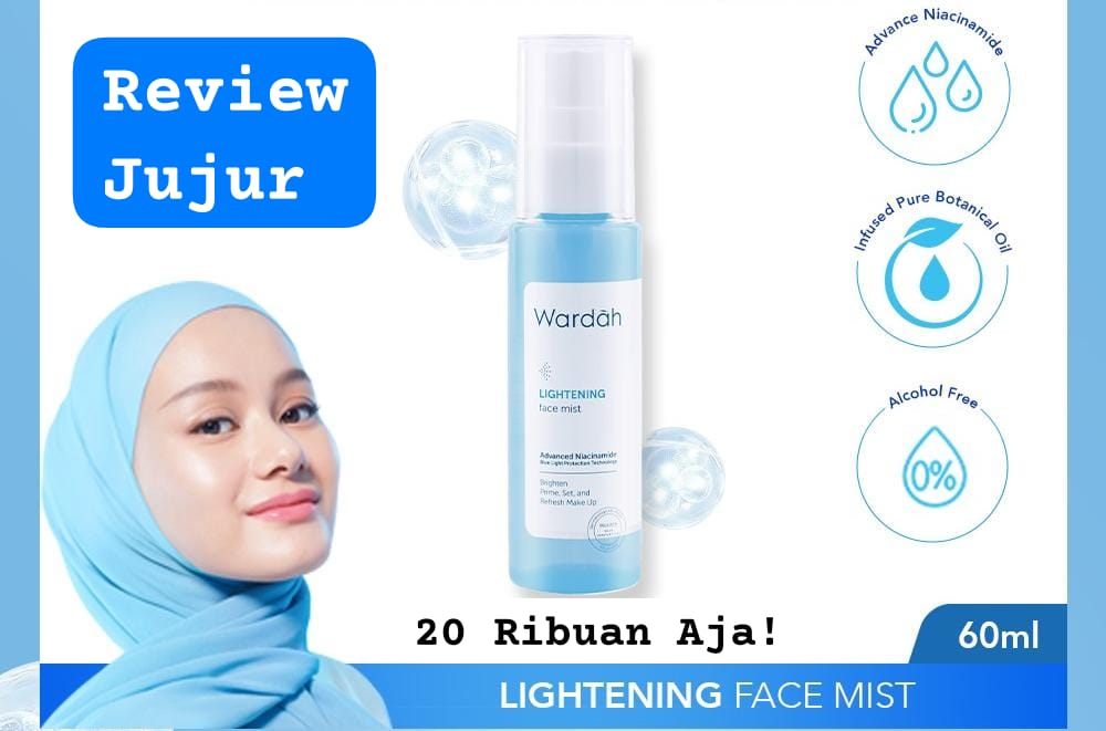 Review Jujur Wardah Face Mist Bisa Buat Primer dan Setting Spray Bikin Makeup Awet dan Ngga Geser, 20 Ribuan!!