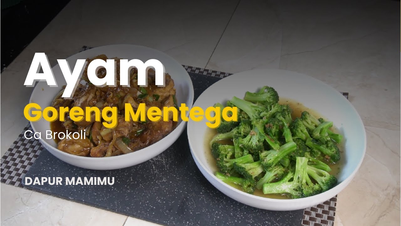 Cuma Dengan Bahan Sederhana Ini, Jadi Ide Menu Sahur: Resep Tumis Brokoli dan Ayam Goreng Mentega yang Nikmat