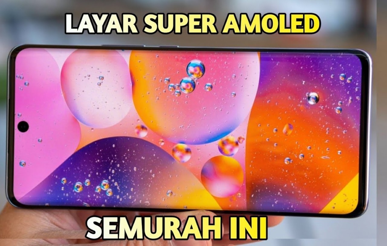 Rekomendasi Hp dengan Layar Super AMOLED Full HD+ 1 Jutaan yang Pas Buat Nonton Streaming Bola dan Drama!