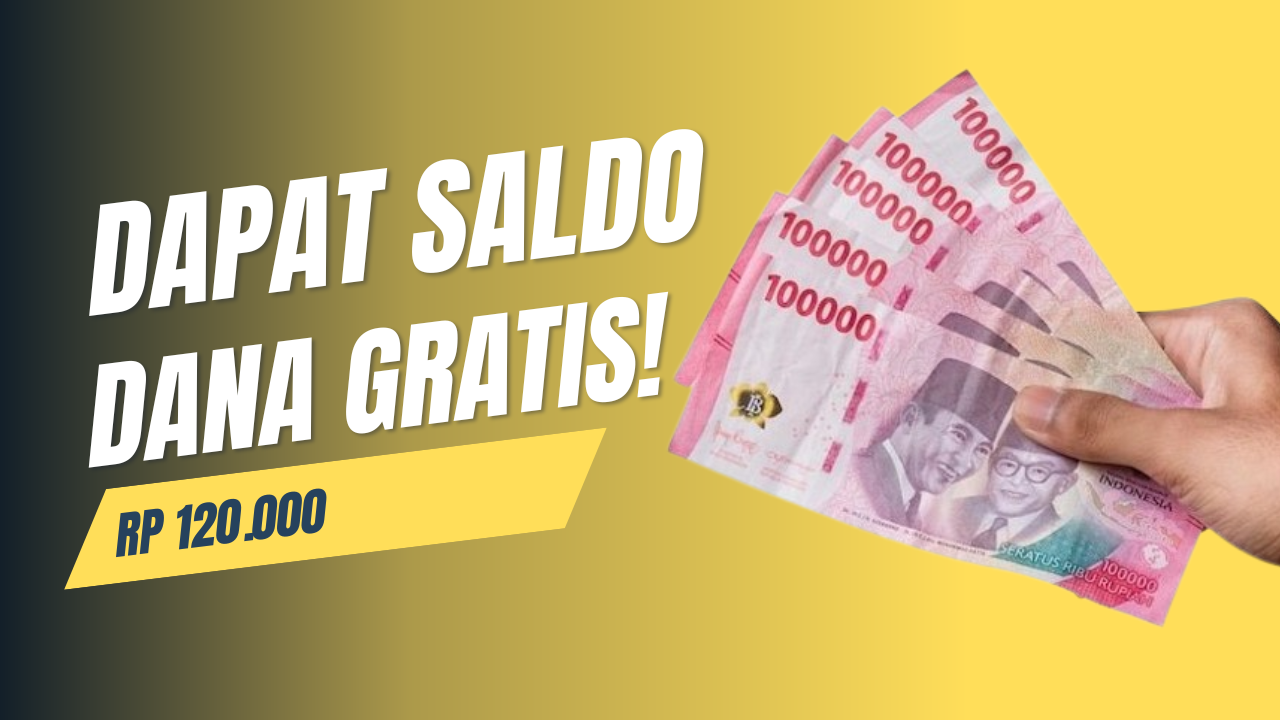 Hore Saldo DANA Gratis Bisa Cair Sampai Rp 120.000 dengan Beberapa Cara Jitu Ini, Cobain Saja