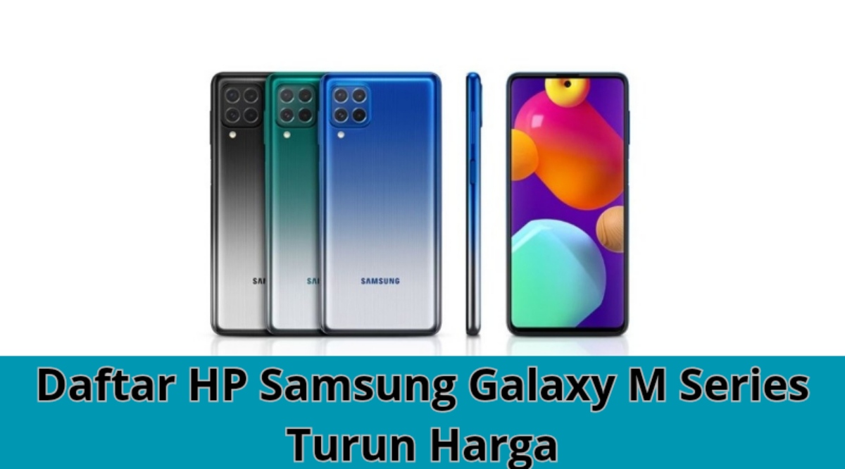 5 Daftar HP Samsung M Series Turun Harga Paling Signifikan Ada yang Sampai Rp 1,2 Juta