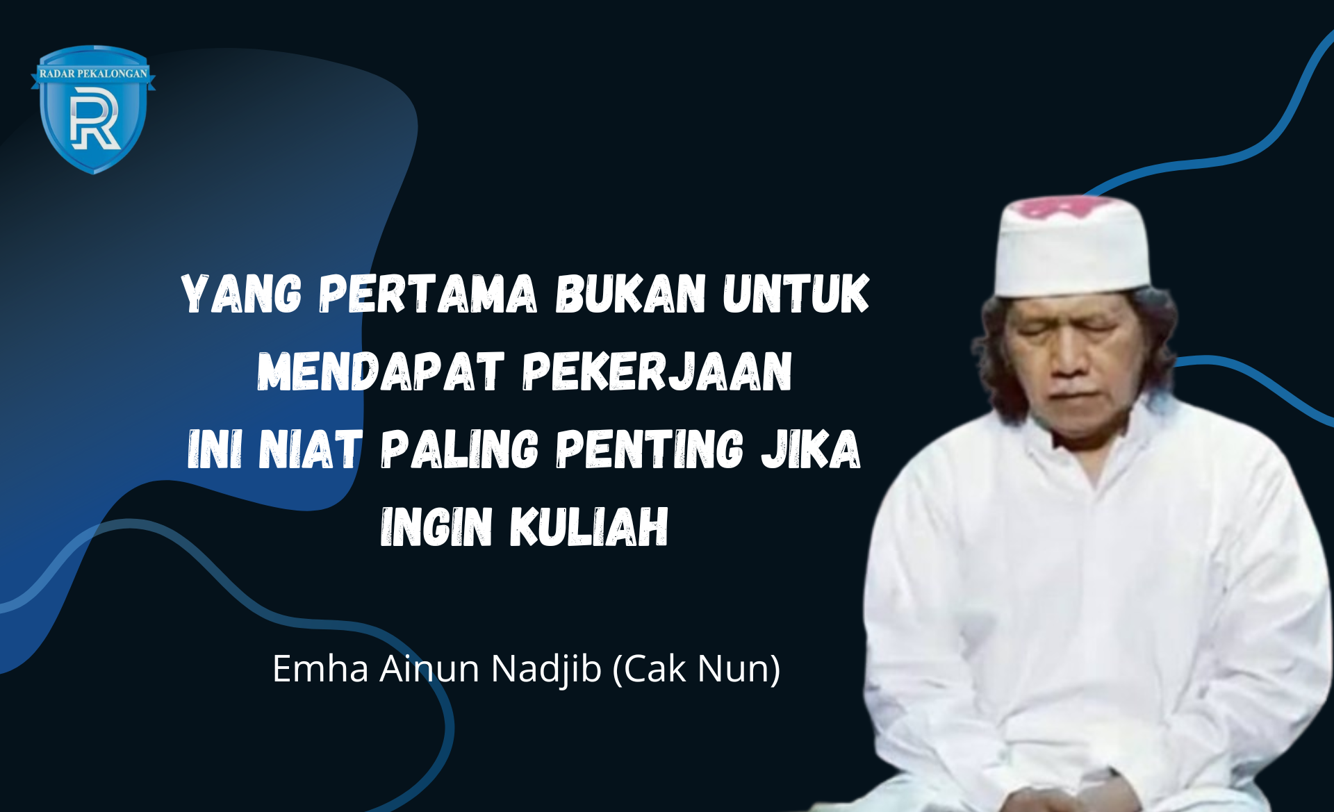 Buat Apa Kita Kuliah? Begini Jawaban Cak Nun