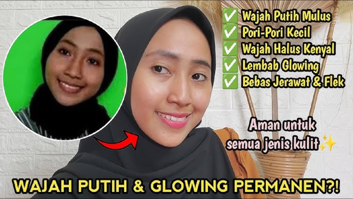 5 Rekomendadi Skincare yang Ampuh untuk Memutihkan wajah Secara Permanen, Bikin Wajah Mulus Glowing Permanen
