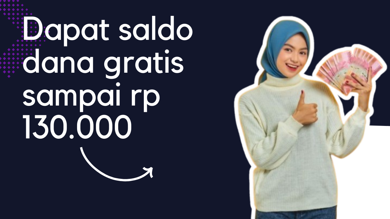 Cuma Sekali Klik Bisa Dapatkan Saldo DANA Gratis Sampai Rp 130.000, Yuk Cobain Caranya