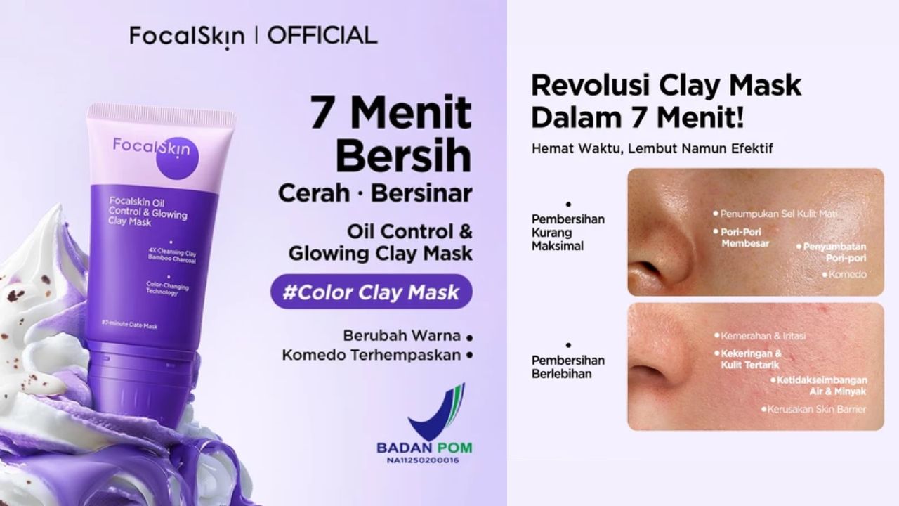 NEW LAUNCH! Review Focalskin Oil Control & Glowing Clay Mask Color Clay Mask, Angkat Komedo dan Minyak 