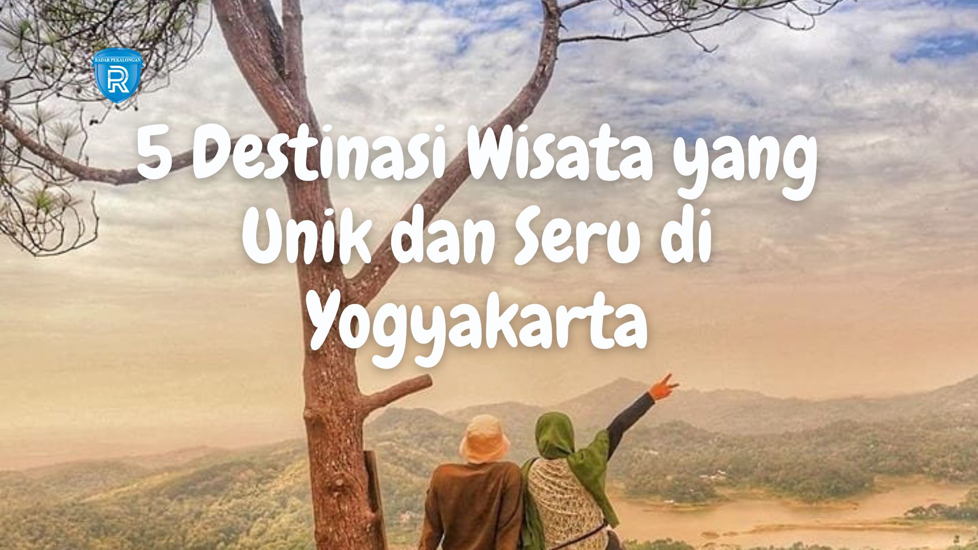 Cari Tempat Healing? 5 Destinasi Wisata yang Unik dan Seru di Yogyakarta, Cocok untuk Liburan Akhir Pekan