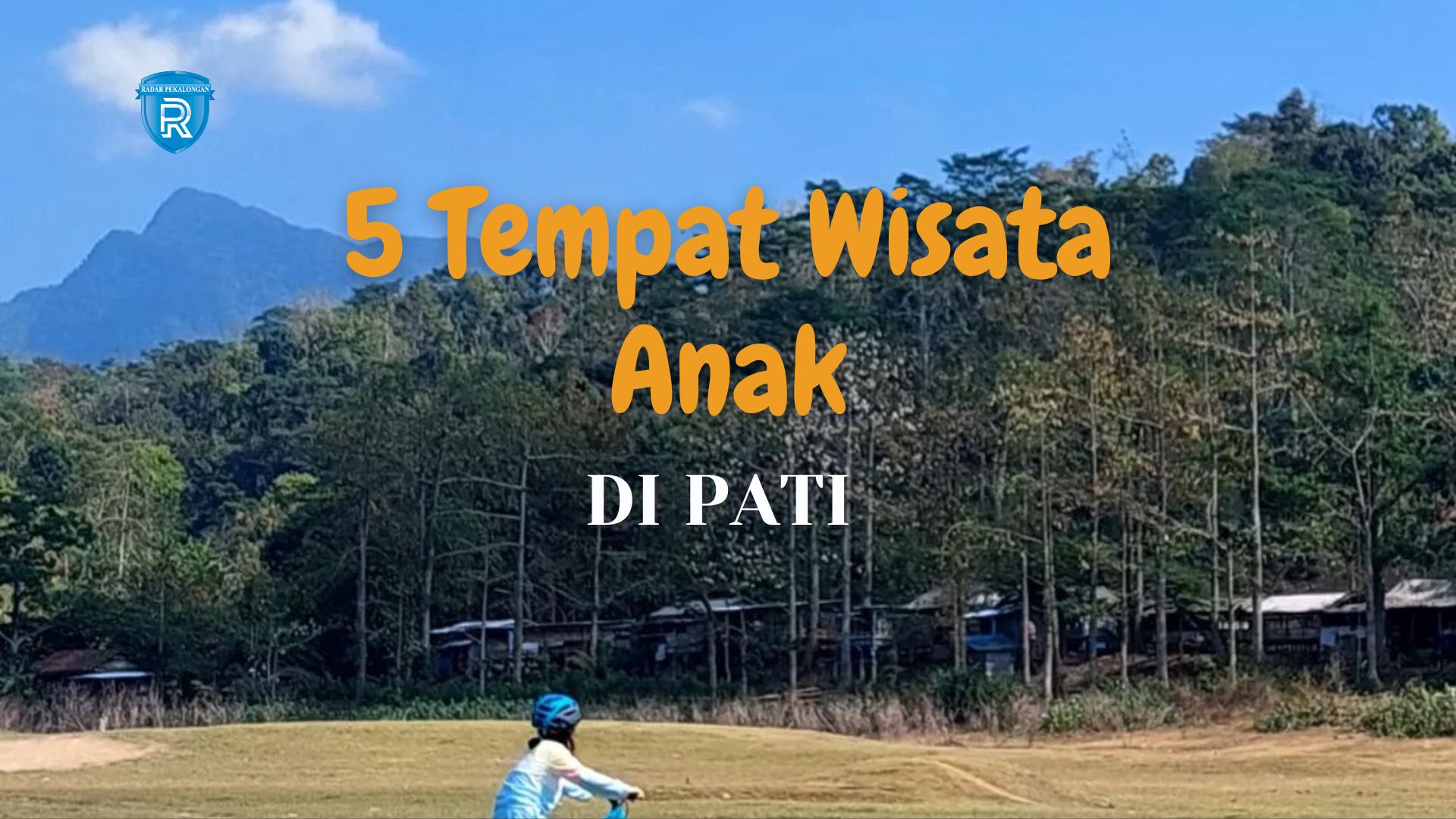 5 Tempat Wisata Pati untuk Anak Terbaru yang Wajib Dikunjungi Saat Liburan Keluarga