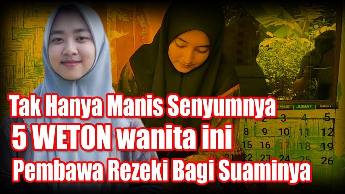 Selayaknya Dicari, Primbon Jawa: 8 Weton Wanita Penarik Rezeki Pembawa Keberuntungan Suami, Apa Saja?