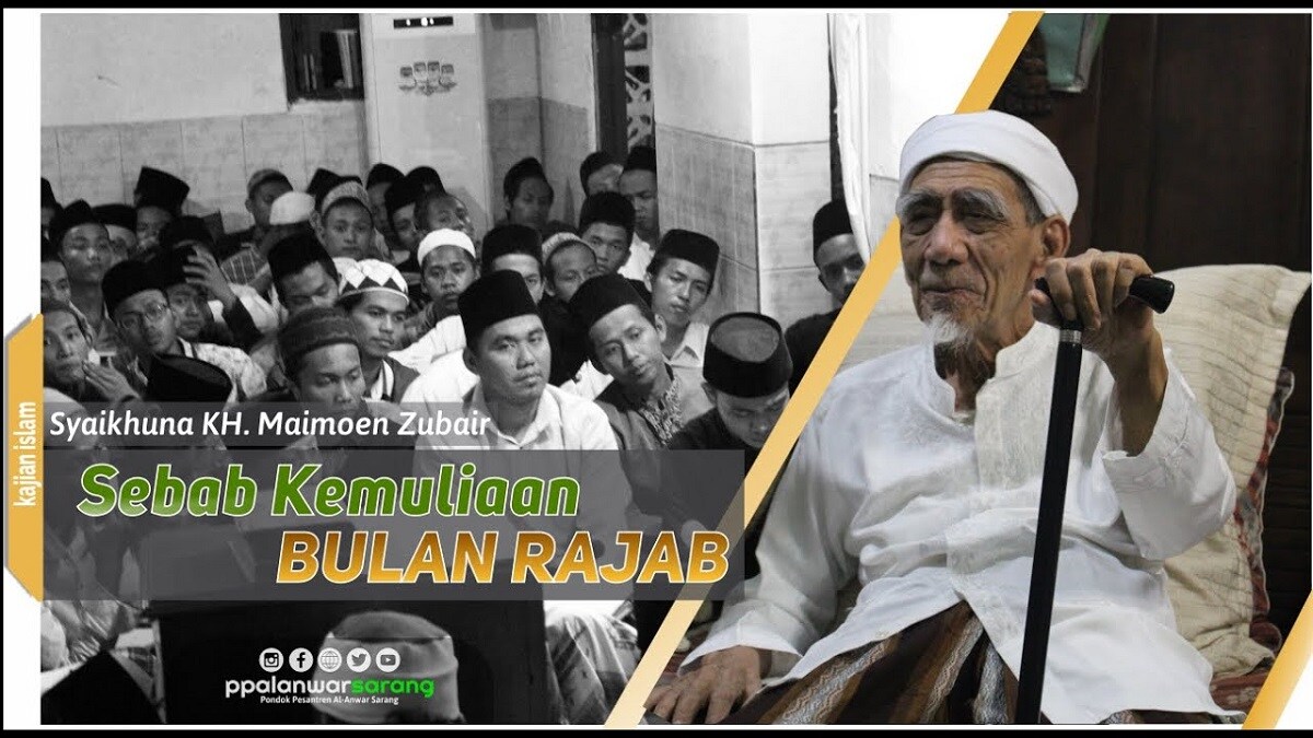 Nasihat Mbah Moen: Mulianya Bulan Rajab Bukan Karena Isra Mi'raj, Lalu Apa? Begini Penjelasannya