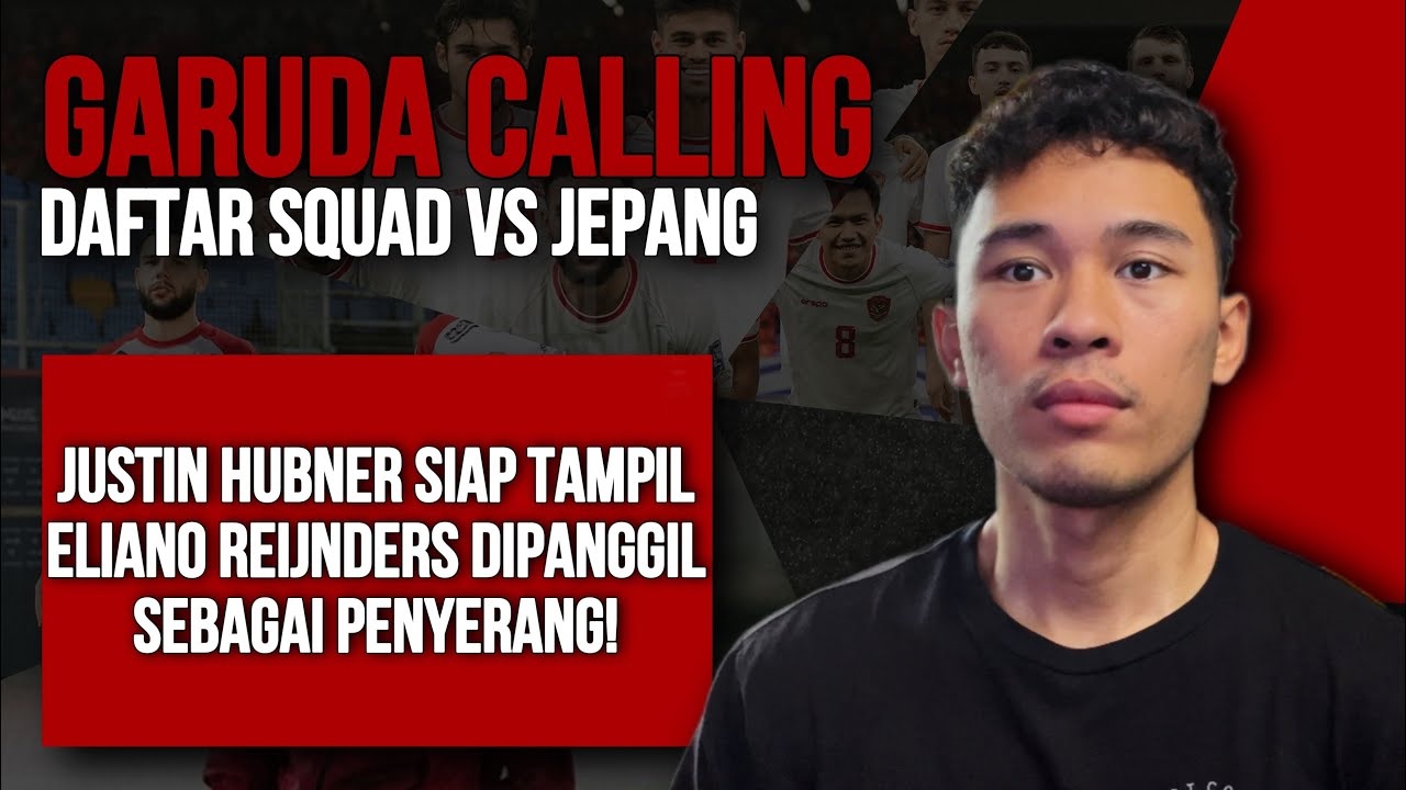 Garuda Calling! Eliano Reijnders Dipanggil Sebagai Penyerang, Justin Hubner Siap Tampil Lawan Jepang