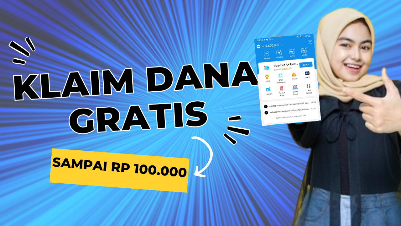 3 Cara Klaim Saldo DANA Gratis Sampai Rp 100.000 dengan Mudah yang Bisa Kamu Lakukan