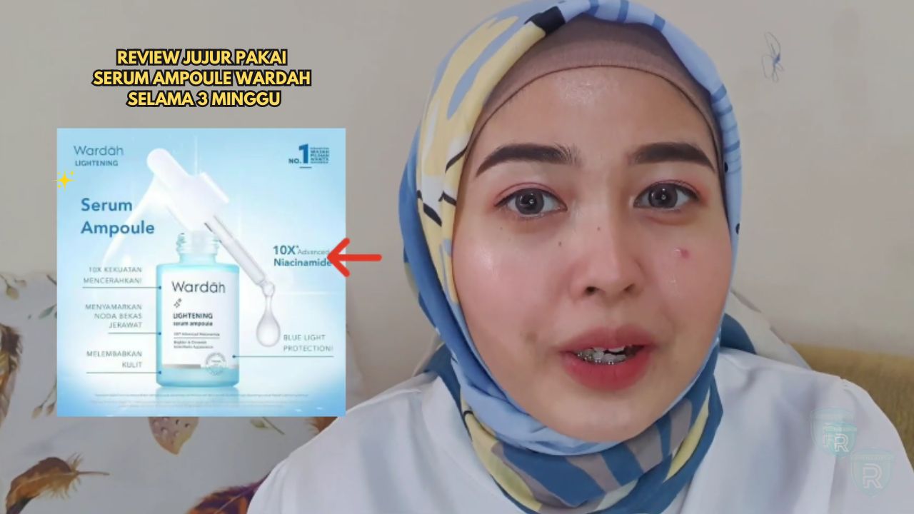 Review Jujur Pakai Serum Ampoule Wardah Selama 3 Minggu di Area Bekas Jerawat, Wanita Ini Ungkap Hasilnya 