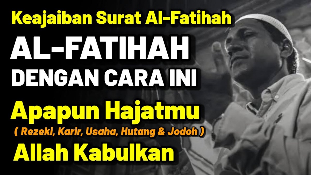 Amalan Surat Al-Fatihah untuk Kemudahan Hajat Rezeki, Kata Syech Ali Jaber, Doa Apapun Dikabulkan