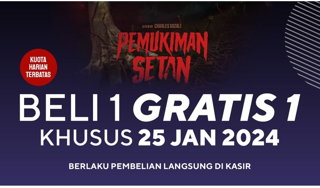 Promo Bioskop Batang Hari Ini Film Pemukiman Setan Beli 1 Gratis 1