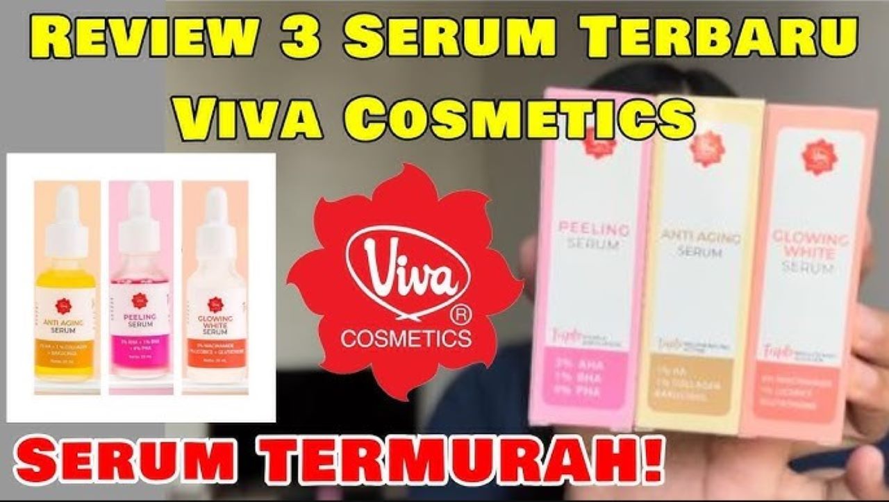 Review Serum Viva 20 Ribuan, Murah tapi Bisa Cegah Tanda Penuaan Sampai Cerahkan Kulit Kusam?