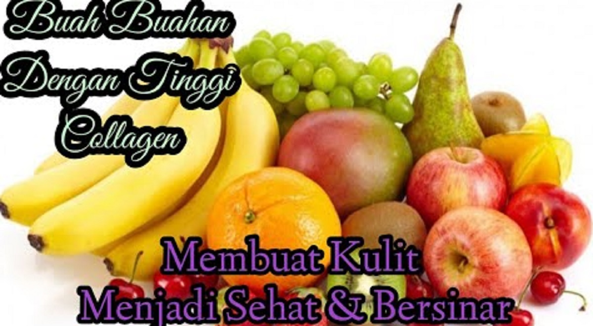 5 Buah Mengandung Kolagen untuk Mengencangkan Kulit. Konsumsi Setiap Hari untuk Wajah Awet Muda