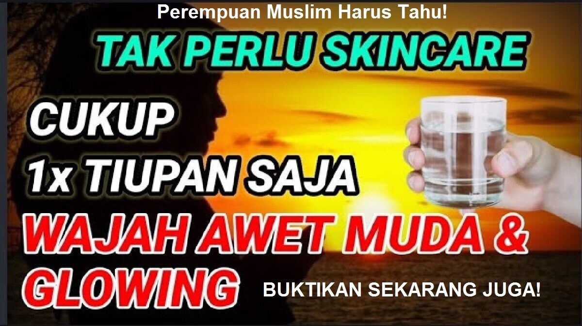 Perempuan Muslim Harus Tahu! Begini Cara Mengamalkan Surat Al Waqiah Agar Tetap Cantik dan Awet Muda