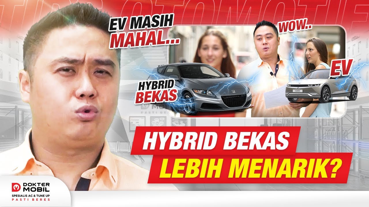 Wajib Tahu! Simak Kelebihan dan Kekurangannya serta 5 Tips Membeli Mobil Hybrid Bekas Anti Rugi Biar Ga Nyesel