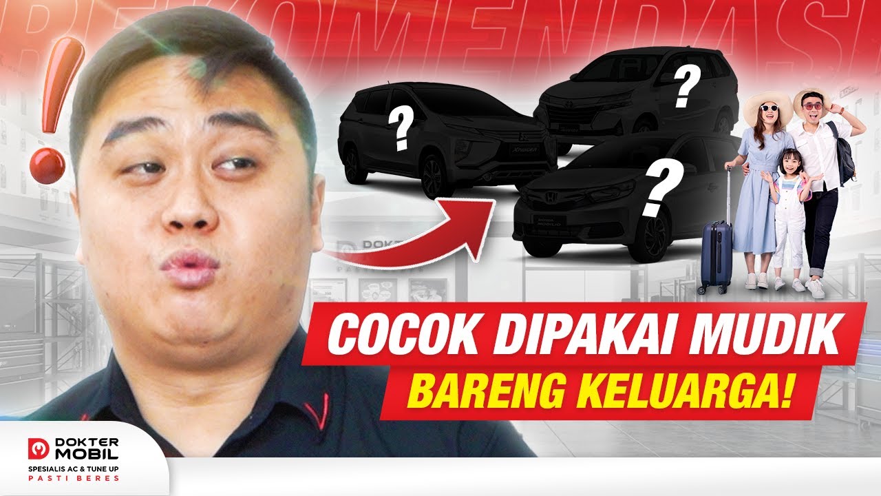 Cocok untuk Mudik Lebaran, 5 Mobil Keluarga Murah dan Irit BBM Ini Siap Kamu Bawa Pulang Kampung Halaman