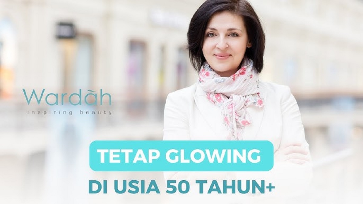 Produk Sunscreen Wardah untuk Usia 50 Tahun ke Atas, Efektif Bikin Wajah Awet Muda Tidak Kerutan