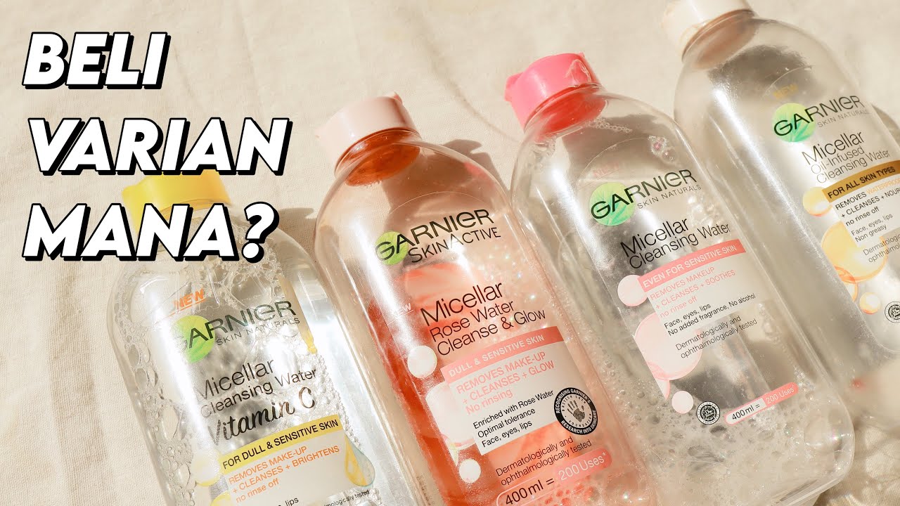 5 Rekomendasi Micellar Water Garnier untuk Membersihkan Make Up, Mana yang Paling Cocok untuk Jenis Kulit Kamu