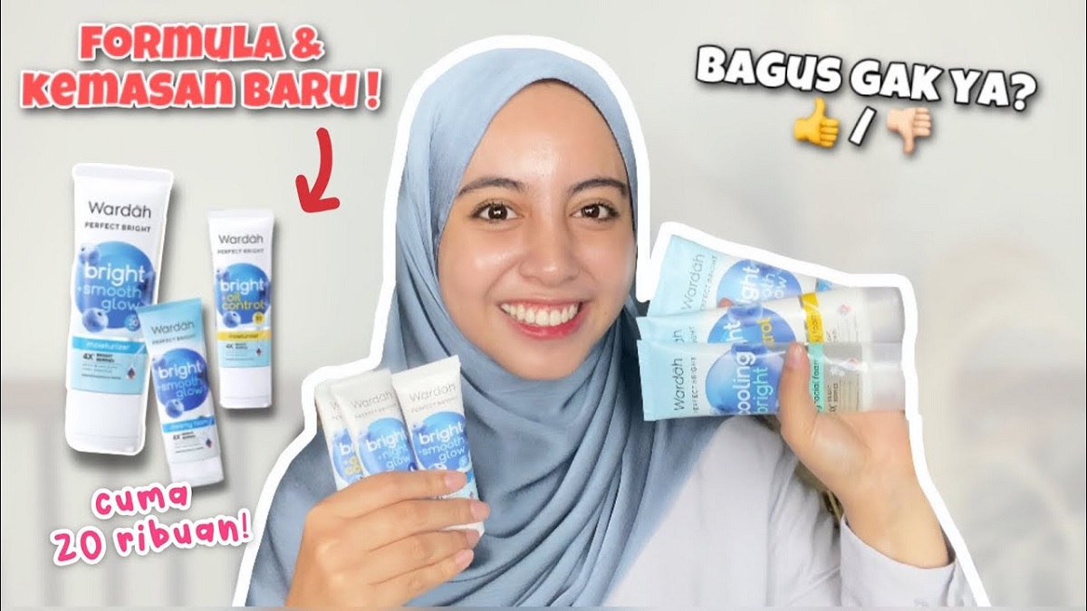 Review Produk Wardah Perfect Bright Terbaru, Berikan Kelembapan dan Efek Glowing Pada Wajah Secara Intensif