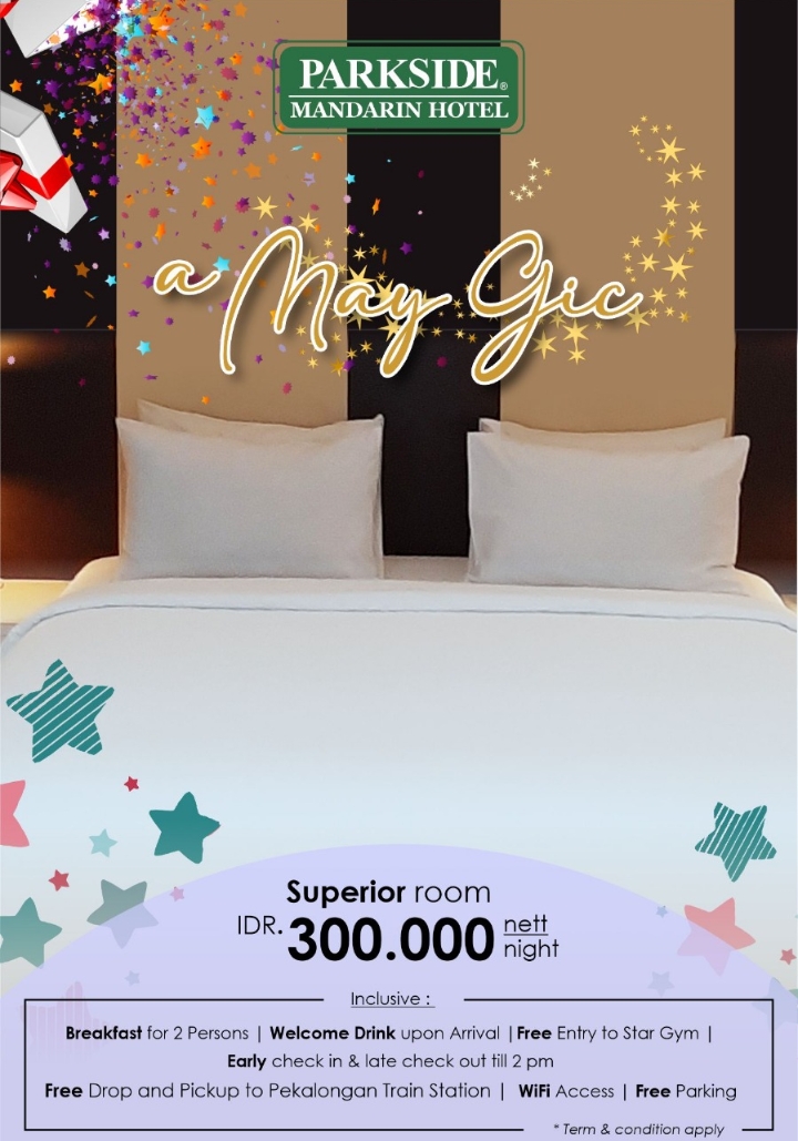 Bertajuk 'a May Gic', Tawaran Promo Menginap Selama Bulan Mei di Parkside Mandarin Pekalongan