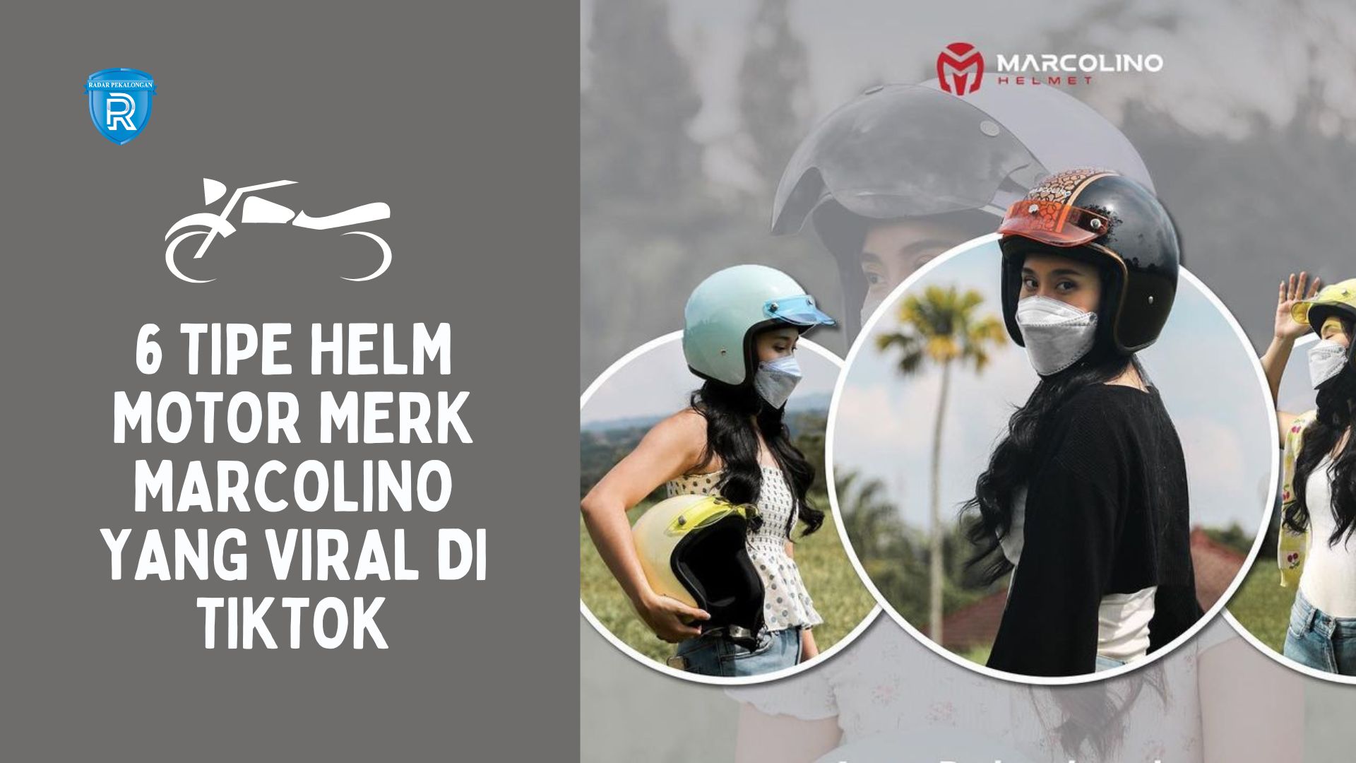 6 Rekomendasi Tipe Helm Motor Merk Marcolino Helmet yang Viral di TikTok